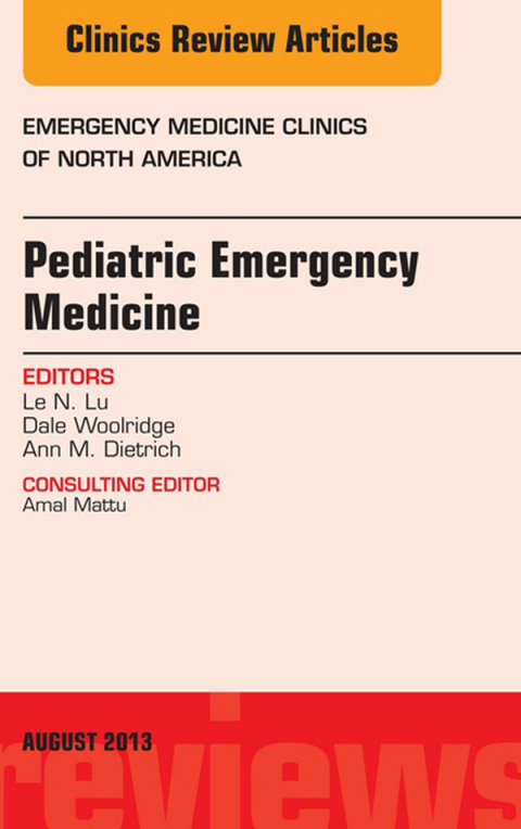 Pediatric Emergency Medicine, An Issue of Emergency Medicine Clinics 