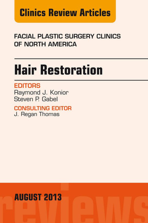 Cover image for book Hair Restoration, An Issue of Facial Plastic Surgery Clinics