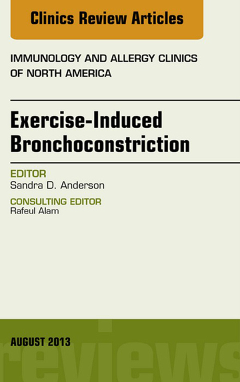 Exercise-Induced Bronchoconstriction, An Issue of Immunology and Allergy Clinics 