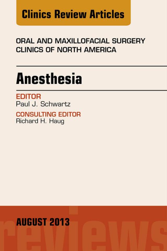 Anesthesia an Issue of Oral and Maxillofacial Surgery Clinics