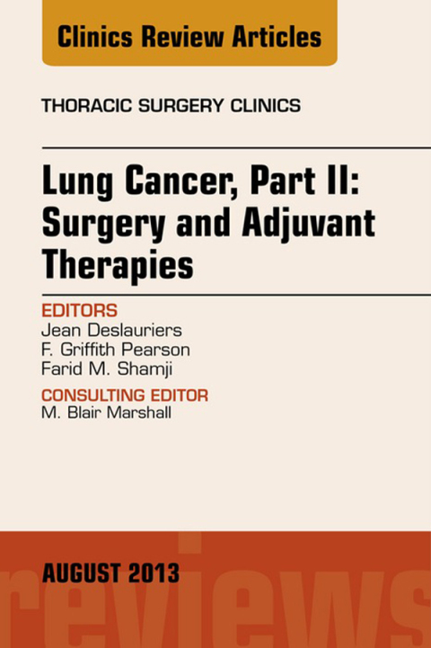 Cover image for book Lung Cancer, Part II: Surgery and Adjuvant Therapies, An Issue of Thoracic Surgery Clinics