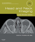 Head and Neck Imaging: Case Review Series: Case Review Series - Yousem, David M.