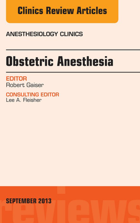 Cover image for book Obstetric and Gynecologic Anesthesia, An Issue of Anesthesiology Clinics