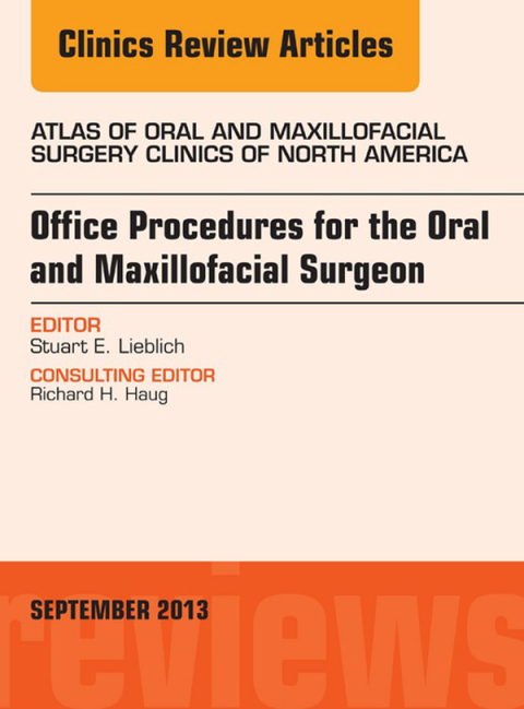Cover image for book Office Procedures for the Oral and Maxillofacial Surgeon, An Issue of Atlas of the Oral and Maxillofacial Surgery Clinics