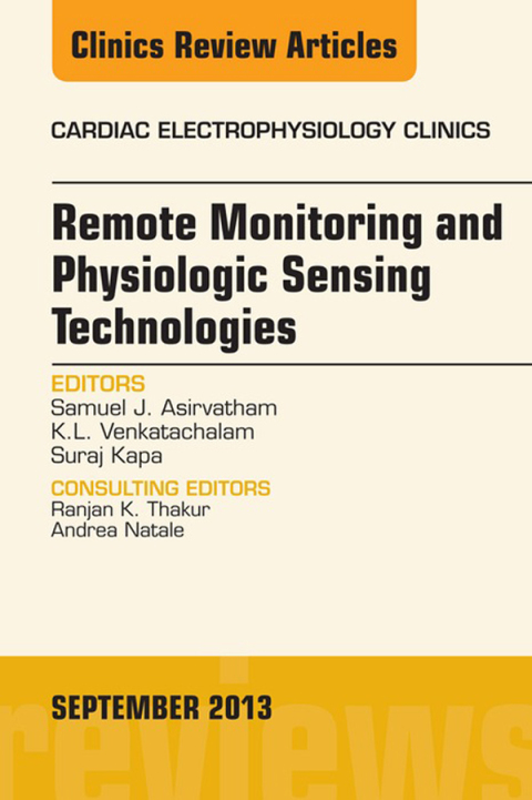 Cover image for book Remote Monitoring and Physiologic Sensing Technologies and Applications, An Issue of Cardiac Electrophysiology Clinics