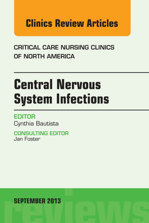 Cover image for book Central Nervous System Infections, An Issue of Critical Care Nursing Clinics