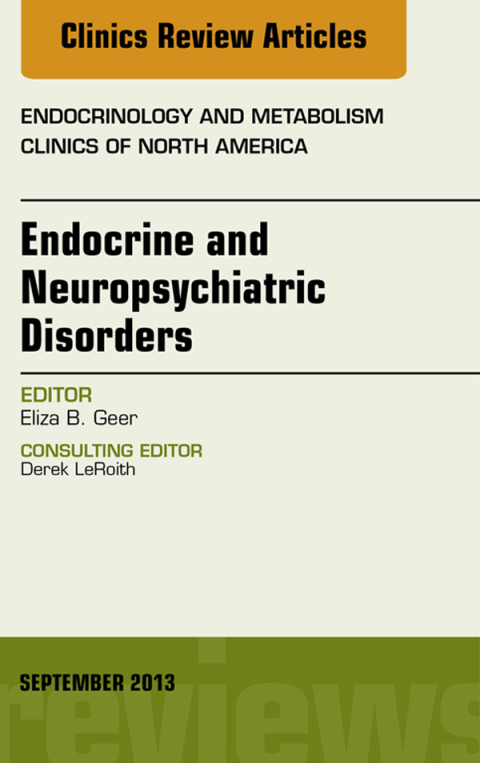 Cover image for book Endocrine and Neuropsychiatric Disorders, An Issue of Endocrinology and Metabolism Clinics