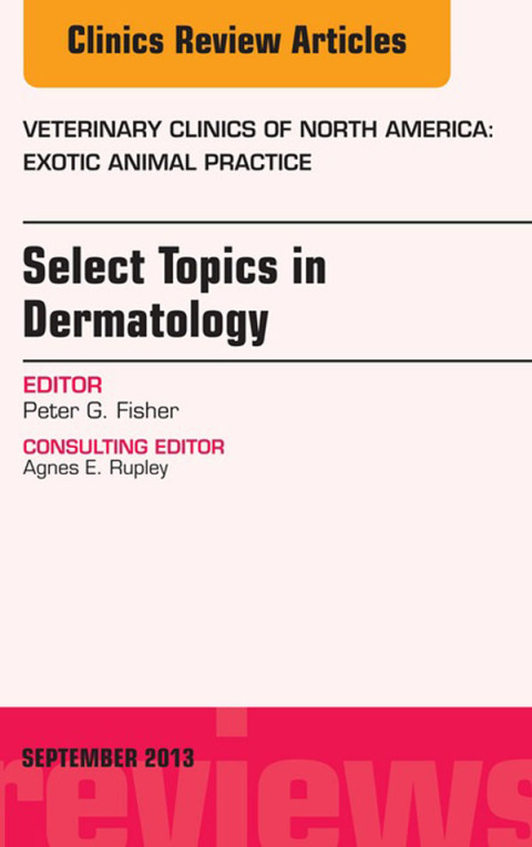 Cover image for book Select Topics in Dermatology, An Issue of Veterinary Clinics: Exotic Animal Practice