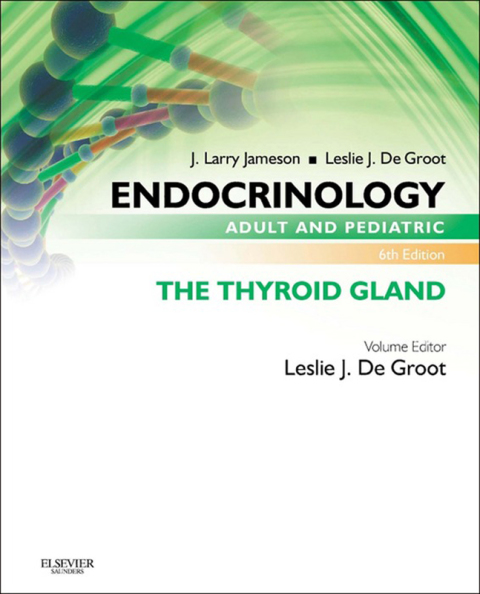Cover image for book Endocrinology Adult and Pediatric: The Thyroid Gland