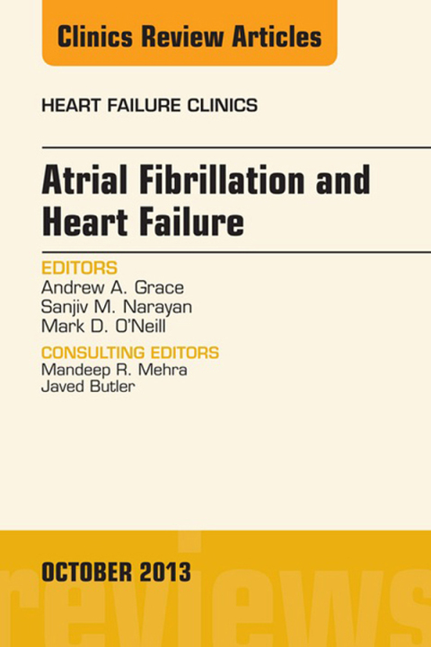 Atrial Fibrillation and Heart Failure, An Issue of Heart Failure Clinics 
