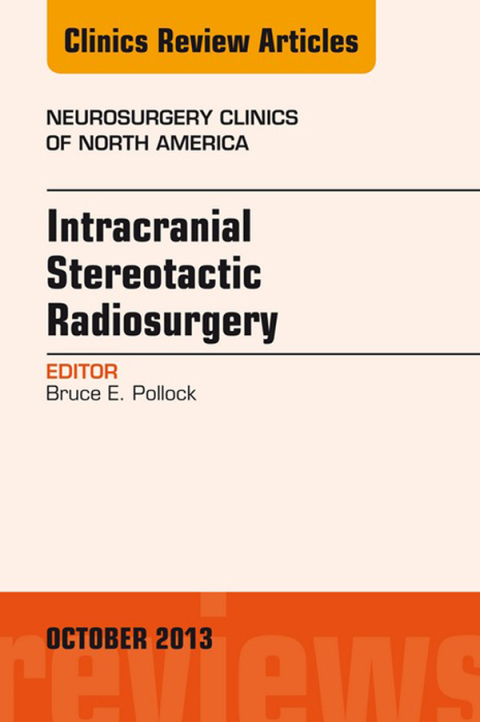 Cover image for book Intracranial Stereotactic Radiosurgery, An Issue of Neurosurgery Clinics