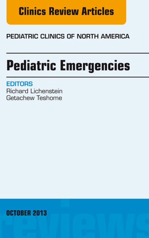 Cover image for book Pediatric Emergencies, An Issue of Pediatric Clinics