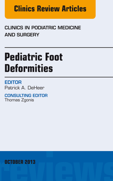 Cover image for book Pediatric Foot Deformities, An Issue of Clinics in Podiatric Medicine and Surgery