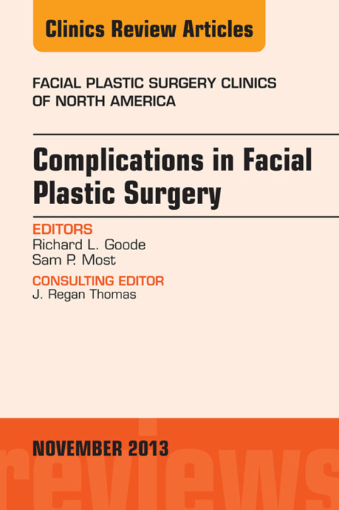 Cover image for book Complications in Facial Plastic Surgery, An Issue of Facial Plastic Surgery Clinics