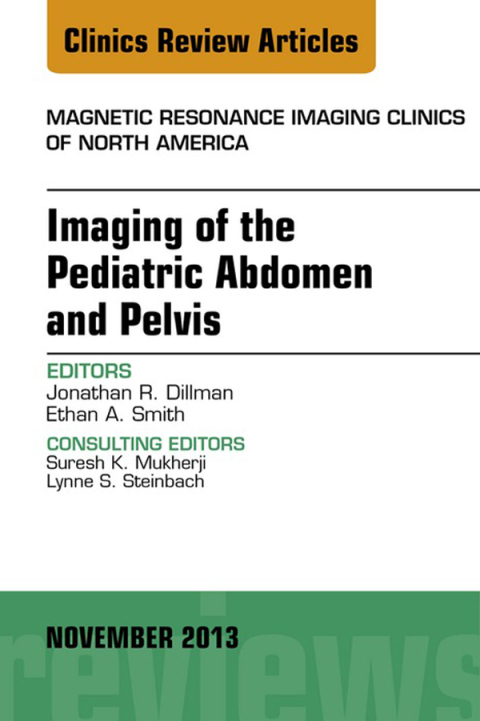 Cover image for book Imaging of the Pediatric Abdomen and Pelvis, An Issue of Magnetic Resonance Imaging Clinics