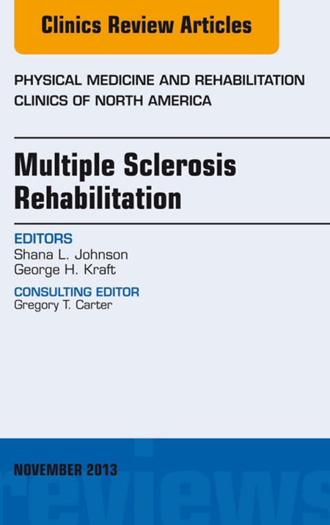 Multiple Sclerosis Rehabilitation, An Issue of Physical Medicine and Rehabilitation Clinics 