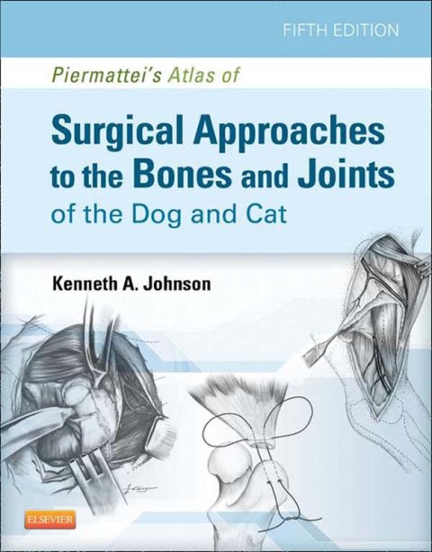 Cover image for book Piermattei's Atlas of Surgical Approaches to the Bones and Joints of the Dog and Cat