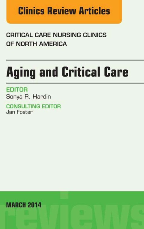 Cover image for book Aging and Critical Care, An Issue of Critical Care Nursing Clinics