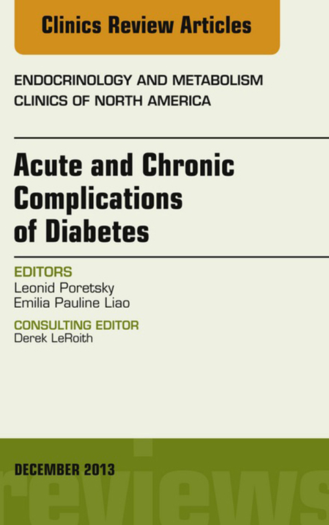 Cover image for book Acute and Chronic Complications of Diabetes, An Issue of Endocrinology and Metabolism Clinics
