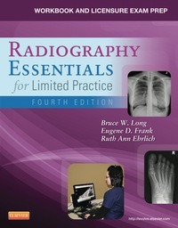 Cover image: Workbook and Licensure Exam Prep for Radiography Essentials for Limited Practice 4th edition 9781455740789