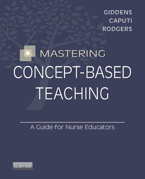 Cover image for book Mastering Concept-Based Teaching: A Guide for Nurse Educators