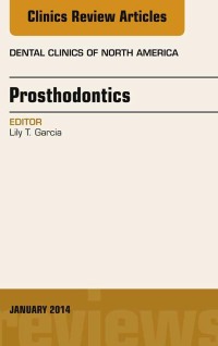 صورة الغلاف: Prosthodontics, An Issue of Dental Clinics 9780323263863