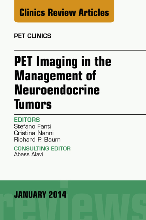 Cover image for book PET Imaging in the Management of Neuroendocrine Tumors, An Issue of PET Clinics
