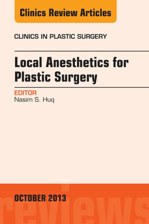 Cover image for book Local Anesthesia for Plastic Surgery, An Issue of Clinics in Plastic Surgery