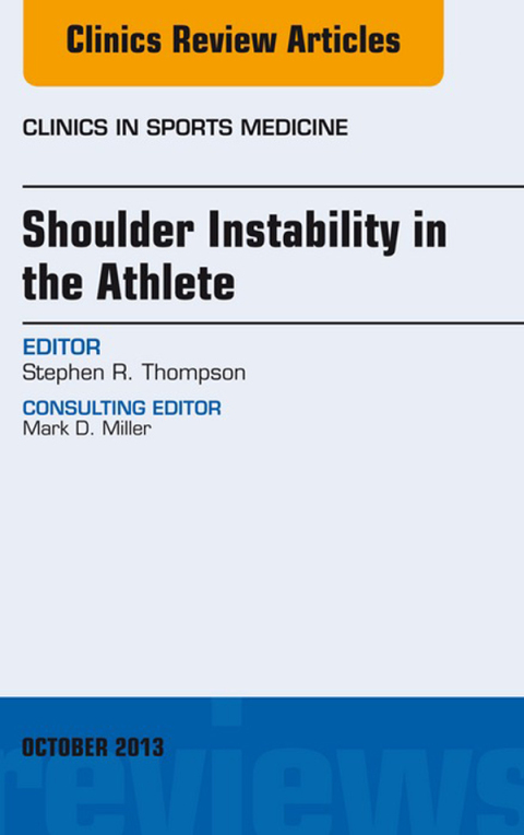 Cover image for book Shoulder Instability in the Athlete, An Issue of Clinics in Sports Medicine