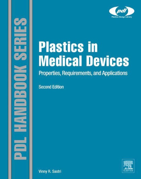 Cover image for book Plastics in Medical Devices: Properties, Requirements, and Applications