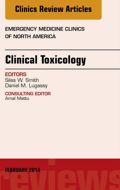 Cover image for book Clinical Toxicology, An Issue of Emergency Medicine Clinics of North America
