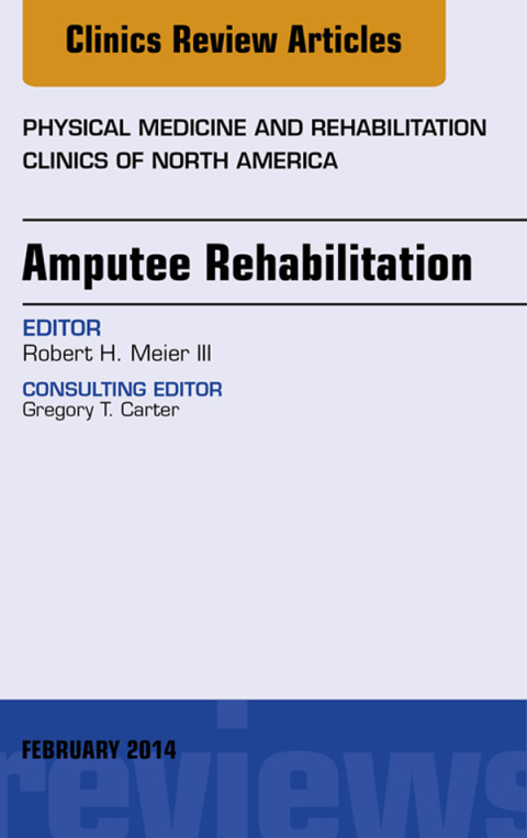 Cover image for book Amputee Rehabilitation, An Issue of Physical Medicine and Rehabilitation Clinics of North America