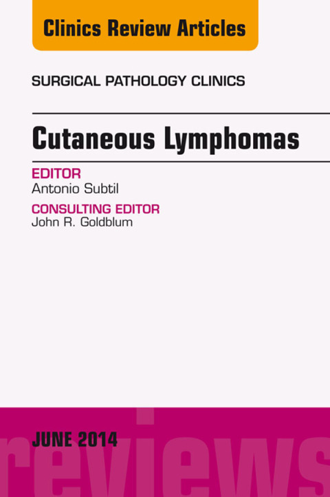 Cover image for book Cutaneous Lymphomas, An Issue of Surgical Pathology Clinics