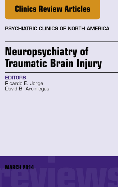 Cover image for book Neuropsychiatry of Traumatic Brain Injury, An Issue of Psychiatric Clinics of North America