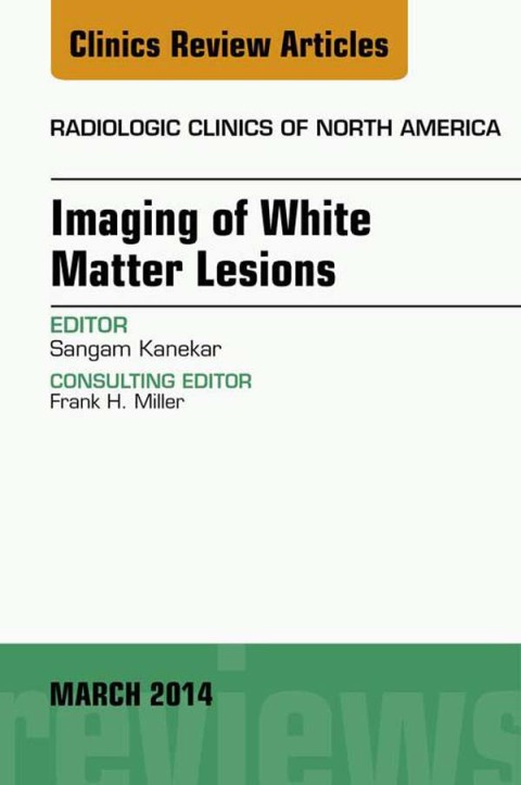 Cover image for book Imaging of White Matter, An Issue of Radiologic Clinics of North America