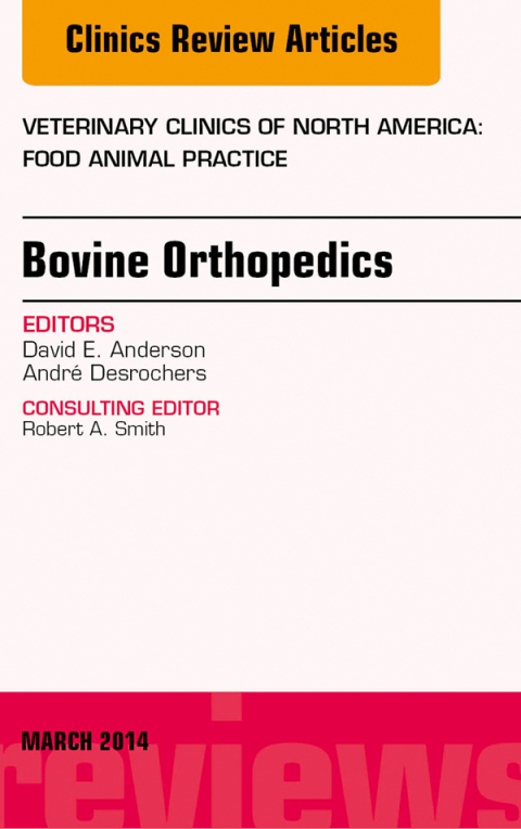 Cover image for book Bovine Orthopedics, An Issue of Veterinary Clinics of North America: Food Animal Practice