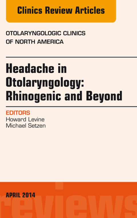 Cover image for book Headache in Otolaryngology: Rhinogenic and Beyond, An Issue of Otolaryngologic Clinics of North America