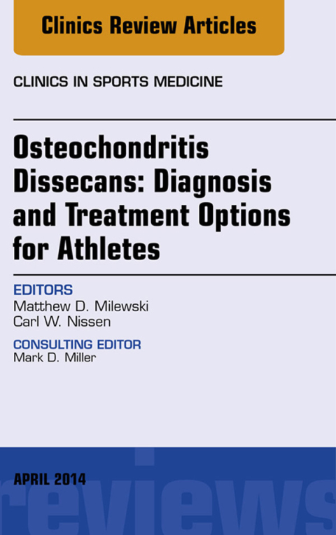 Cover image for book Osteochondritis Dissecans: Diagnosis and Treatment Options for Athletes: An Issue of Clinics in Sports Medicine