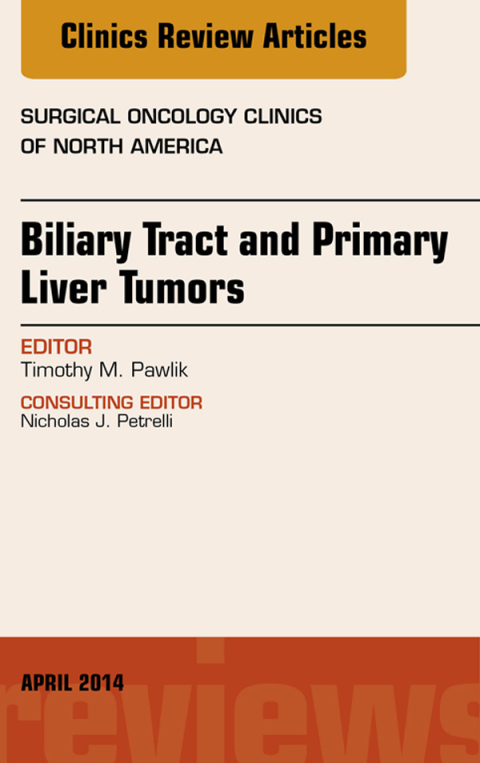 Cover image for book Biliary Tract and Primary Liver Tumors, An Issue of Surgical Oncology Clinics of North America