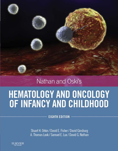 Nathan and Oski's Hematology and Oncology of Infancy and Childhood 