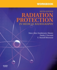 Cover image: Workbook for Radiation Protection in Medical Radiography 6th edition 9780323066082