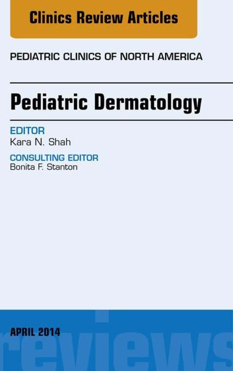 Cover image for book Pediatric Dermatology, An Issue of Pediatric Clinics