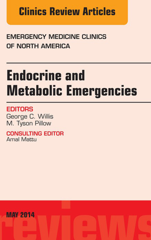 Cover image for book Endocrine and Metabolic Emergencies, An Issue of Emergency Medicine Clinics of North America