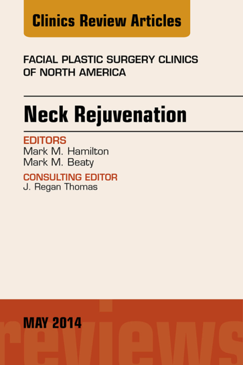 Cover image for book Neck Rejuvenation, An Issue of Facial Plastic Surgery Clinics of North America