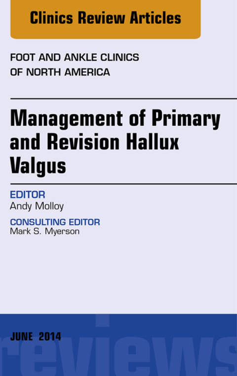 Cover image for book Management of Primary and Revision Hallux Valgus, An issue of Foot and Ankle Clinics of North America