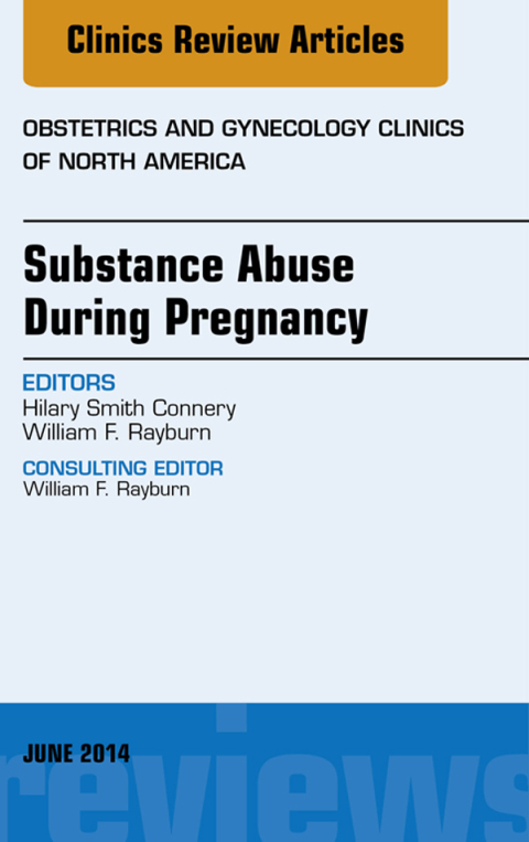 Cover image for book Substance Abuse During Pregnancy, An Issue of Obstetrics and Gynecology Clinics