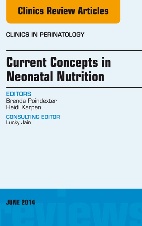 Cover image for book Concepts in Neonatal Nutrition, An Issue of Clinics in Perinatology