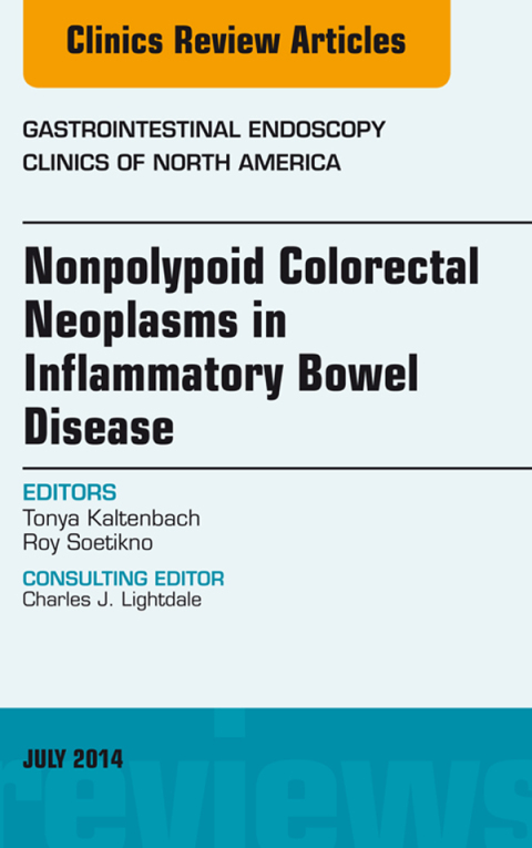 Cover image for book Nonpolypoid Colorectal Neoplasms in Inflammatory Bowel Disease, An Issue of Gastrointestinal Endoscopy Clinics