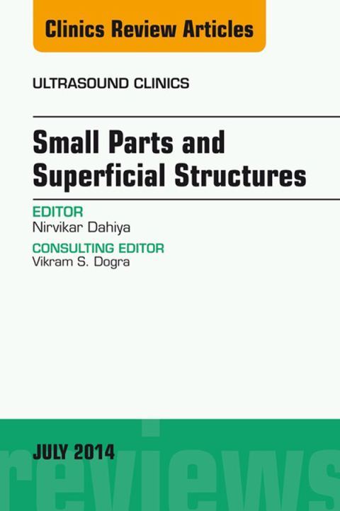 Cover image for book Small Parts and Superficial Structures, An Issue of Ultrasound Clinics