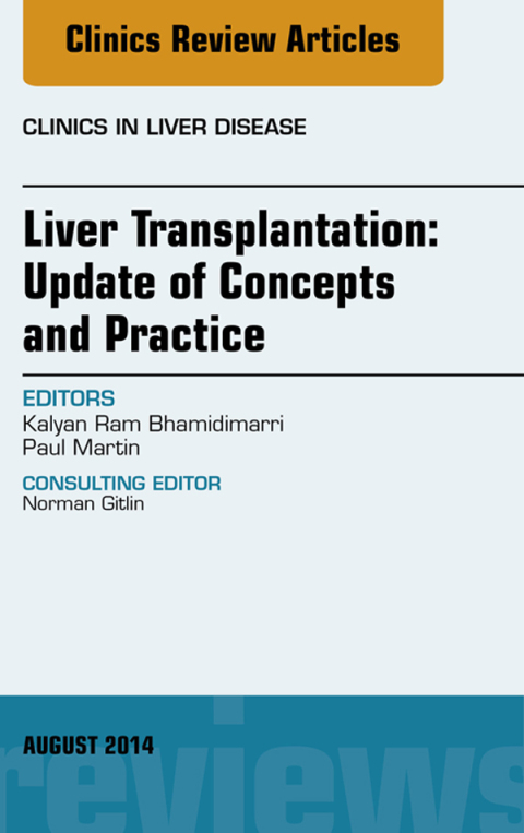 Cover image for book Liver Transplantation: Update of Concepts and Practice, An Issue of Clinics in Liver Disease